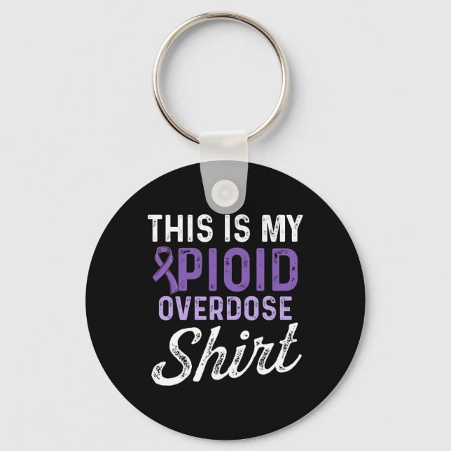 Opioid Overdose Awareness Warrior Survivor 61 Key Ring (Front)