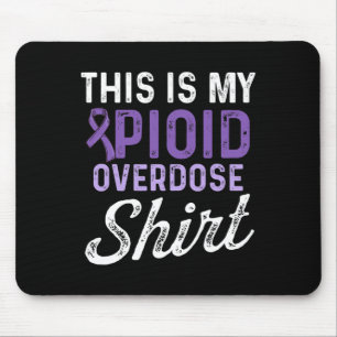 Opioid Overdose Awareness Warrior Survivor 61 Mouse Pad