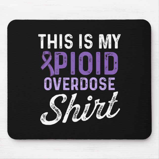Opioid Overdose Awareness Warrior Survivor 61 Mouse Pad (Front)