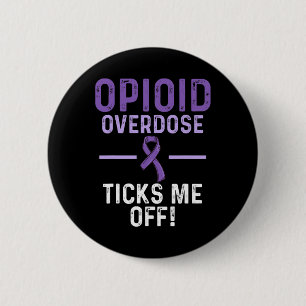 Opioid Overdose Awareness Warrior Survivor 62 6 Cm Round Badge