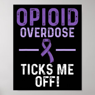 Opioid Overdose Awareness Warrior Survivor 62 Poster