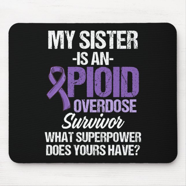 Opioid Overdose Awareness Warrior Survivor 67  Mouse Pad (Front)