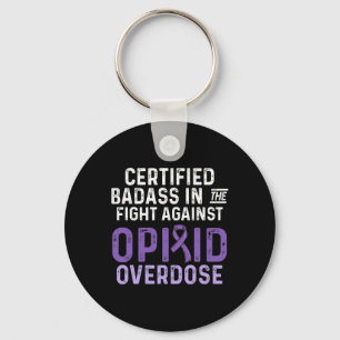 Opioid Overdose Awareness Warrior Survivor 6  Key Ring