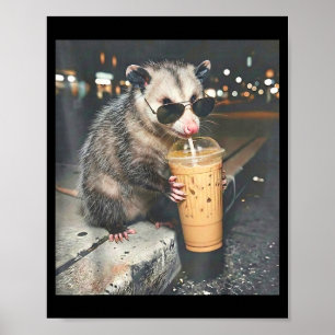 Opossum drinking iced coffee funny animal meme poster