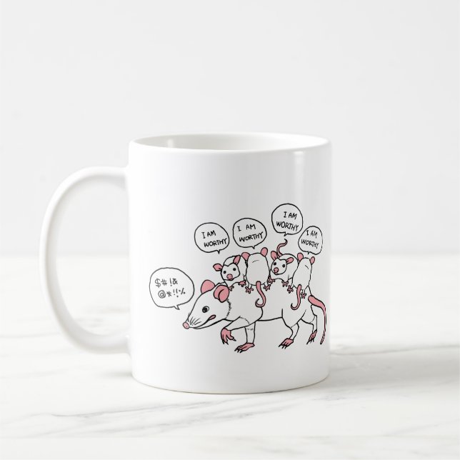 Opossum I AM WORTHY Coffee Mug (Left)