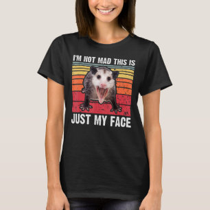 Opossum I'm Not Mad This is Just My Face Possum T-Shirt