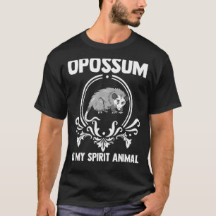 Opossum Is My Spirit Animal Possum Fake Rat Cat Lo T-Shirt
