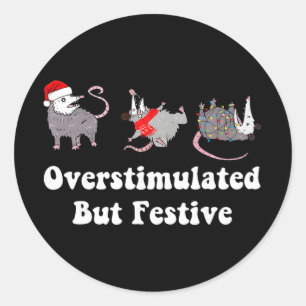 Opossum Overstimulated But Festive Christmas Men W Classic Round Sticker