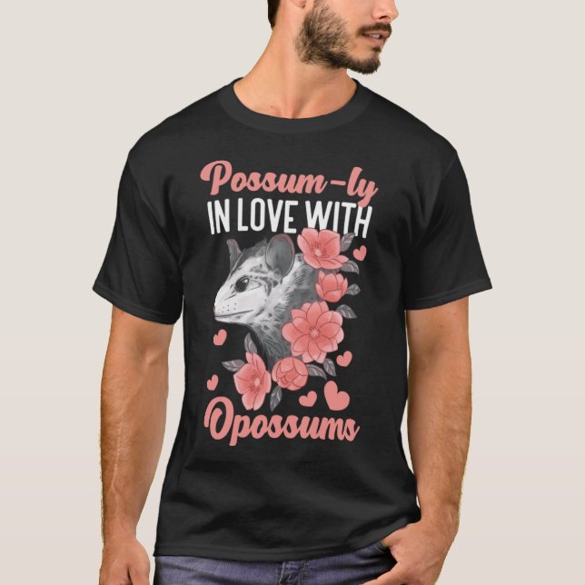 Opossum Possum ly In Love With Opossums T-Shirt (Front)