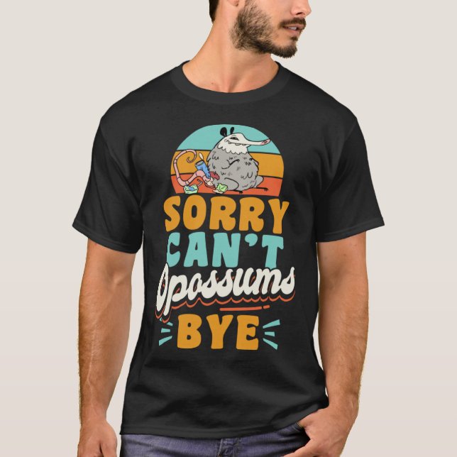 Opossum Vintage SorryCan t OpossumsBye T-Shirt (Front)