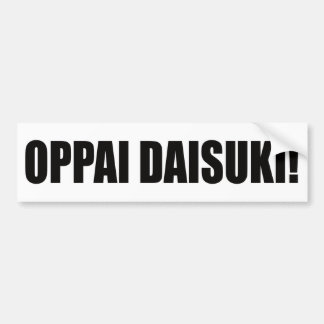 Oppai daisuki! bumper sticker