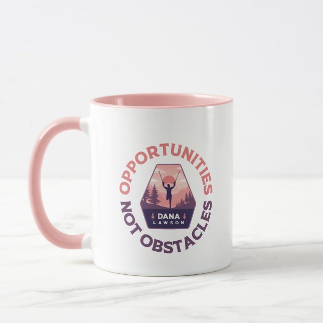 Opportunities Not Obstacles - Dana Lawson Mug (Left)