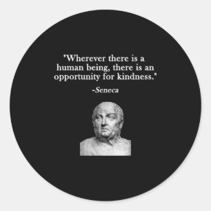 Opportunity For Kindness Seneca Stoicism Stoic Phi Classic Round Sticker