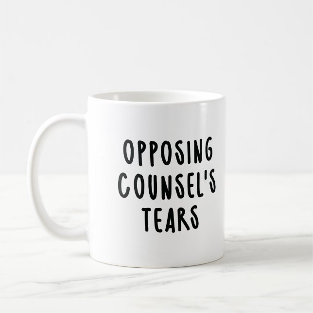 Opposing Counsel's Tears Funny Lawyer Coffee Mug (Left)