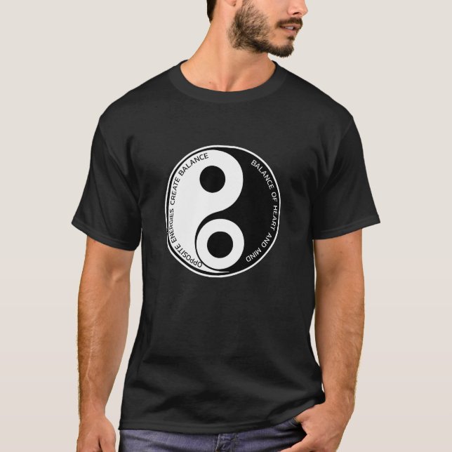 Opposite Energies, Create Balance Yin Yang T-Shirt (Front)