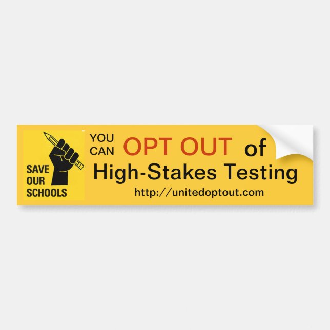 OPT OUT of High-Stakes Testing Bumper Sticker (Front)