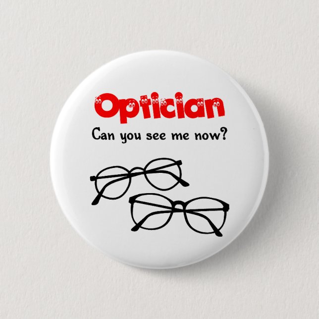 Optician 6 Cm Round Badge (Front)