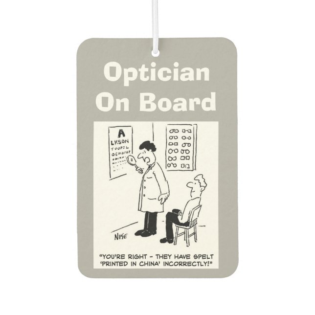 Optician on board. Funny cartoon about Opticians. Car Air Freshener (Front)