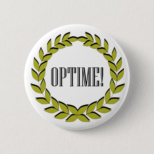 Optime! Excellent job! 6 Cm Round Badge (Front)