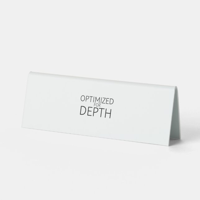 Optimised For Depth Minimalist Technical Desk Sign (Front)