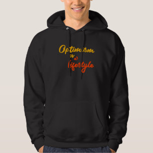 Optimism Is A Lifestyle Optimist Mindset Inspirati Hoodie