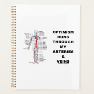 Optimism Runs Through My Arteries & Veins Planner