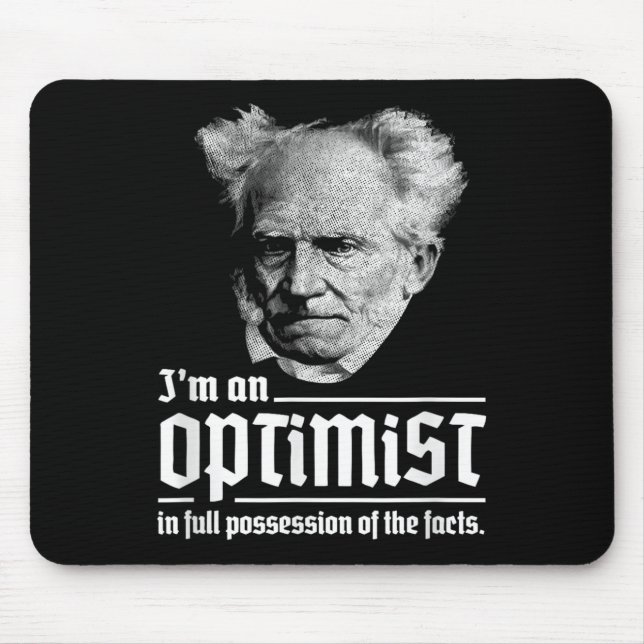 Optimist Arthur Schopenhauer Pessimism Pessimist P Mouse Pad (Front)