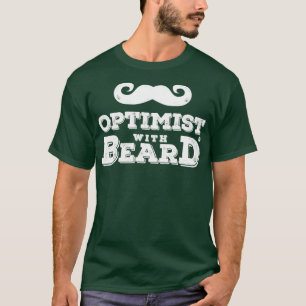 Optimist with Beard T-Shirt