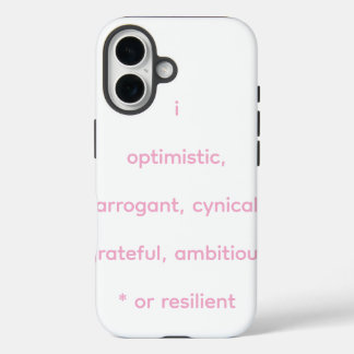 optimistic, arrogant, cynical, grateful, ambitious iPhone 16 case