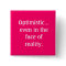 Optimistic Even in the Face of Reality Button