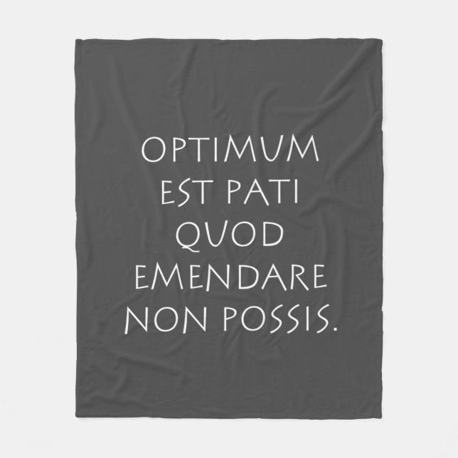 Optimum est pati quod emendare non possis fleece blanket (Front)