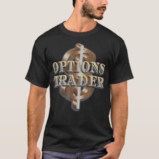 Options Trader T  Stock Market Trading  Money T-Shirt