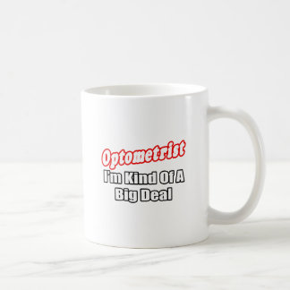 Optometrist...Big Deal Coffee Mug