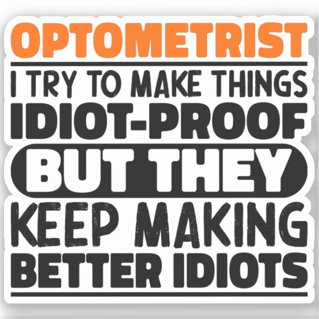 Optometrist I Try To Make Things Funny Sayings  (Front)