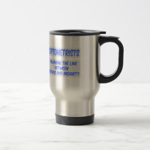 Optometrist Joke .. Genius and Insanity Travel Mug
