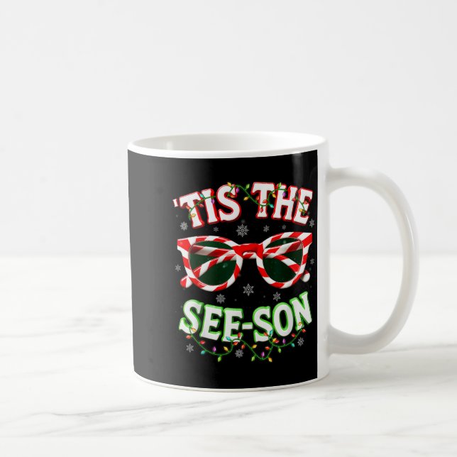 Optometrist Optician Christmas Tis The See-son Xma Coffee Mug (Right)