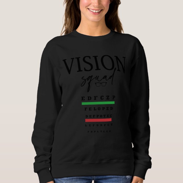 Optometrist Sight Squad Graphic  Vision Squad Sweatshirt (Front)
