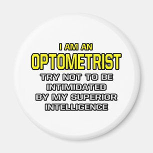 Optometrist...Superior Intelligence Magnet