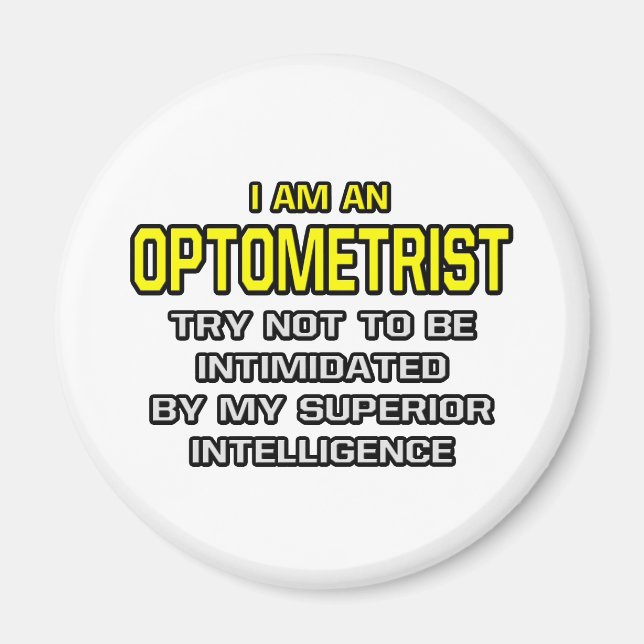 Optometrist...Superior Intelligence Magnet (Front)