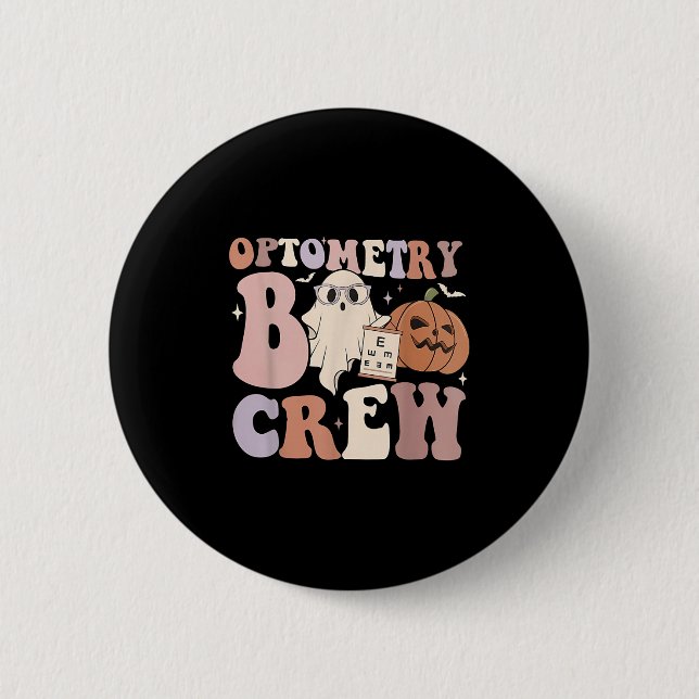 Optometry Crew Optometry Boo Crew Halloween Optici 6 Cm Round Badge (Front)