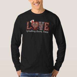 Or Operating Room Nurse Love Heart Stethoscope Wom T-Shirt