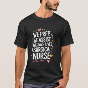OR Operating Room SICU Nurse Design Surgical ICU N T-Shirt