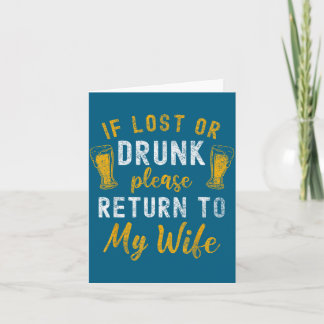 Or Shirt If Lost Drunk Return Wife Card