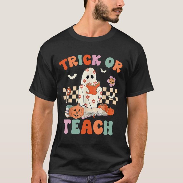 Or Teach Groovy Teacher Halloween Retro Floral Gho T-Shirt (Front)