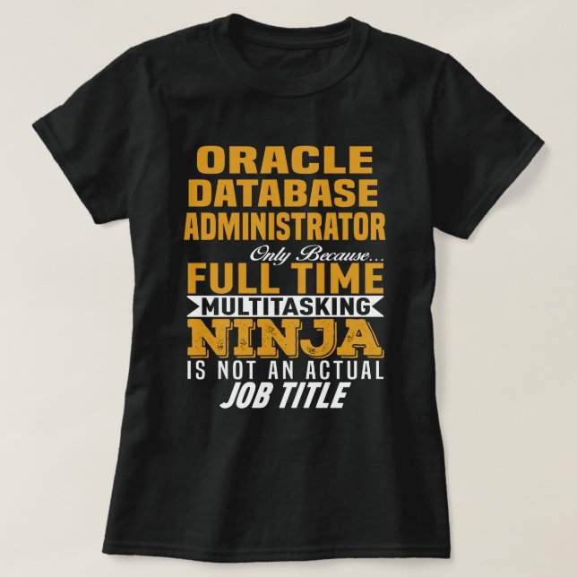 Oracle Database Administrator T-Shirt (Design Front)