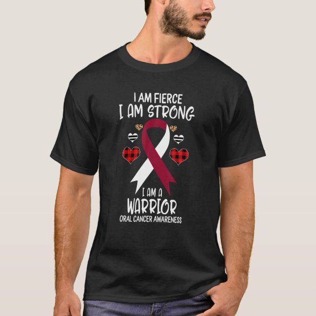 Oral Cancer Awareness Ribbon I Am Fierce Strong Wa T-Shirt (Front)