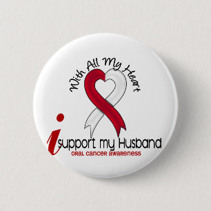 ORAL CANCER I Support My Husband 6 Cm Round Badge