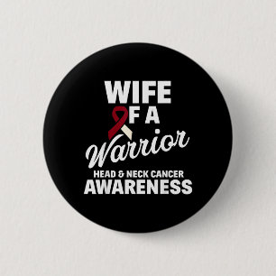 Oral Head Neck Cancer Awareness Wife of a Warrior 6 Cm Round Badge