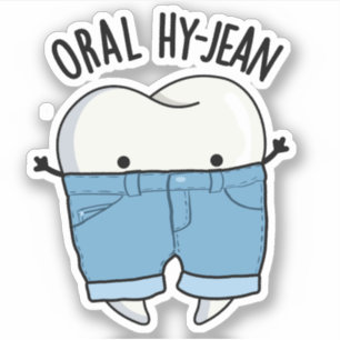 Oral Hy-jean Funny Tooth Pun