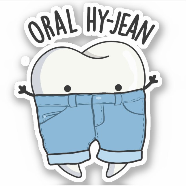 Oral Hy-jean Funny Tooth Pun  (Front)